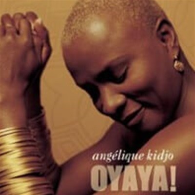 Angelique Kidjo / Oyaya! ()