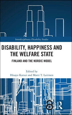 Disability, Happiness and the Welfare State