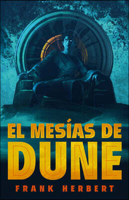 El Mesã-As de Dune (Ediciã3n de Lujo) / Dune Messiah: Deluxe Edition