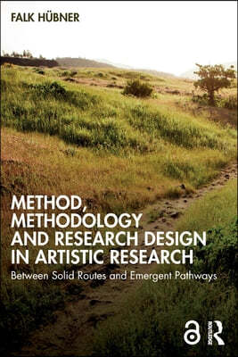 Method, Methodology and Research Design in Artistic Research