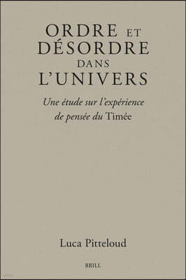 Ordre Et De?sordre Dans l'Univers: Une E?tude Sur l'Expe?rience de Pense?e Du Time?e