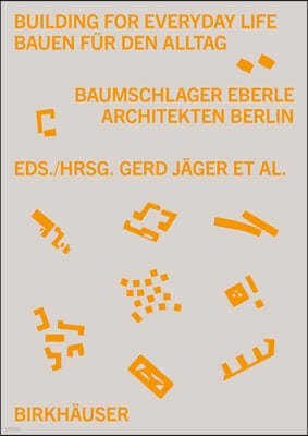 Building for Everyday Life Bauen Für Den Alltag 2010-2025: Baumschlager Eberle Berlin