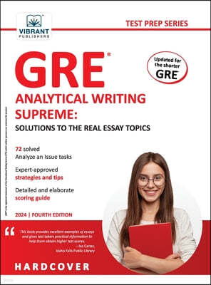 GRE Analytical Writing Supreme Solutions to the Real Essay Topics: Solutions to the Real Essay Topics