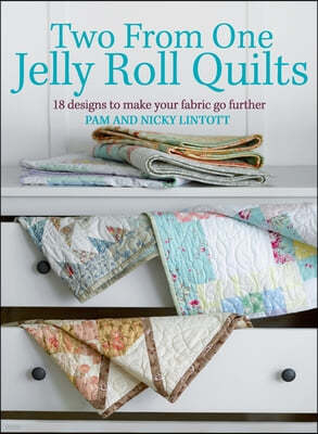 Two from One Jelly Roll Quilts