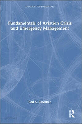 Fundamentals of Aviation Crisis and Emergency Management