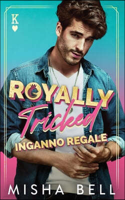 Royally Tricked - Inganno regale