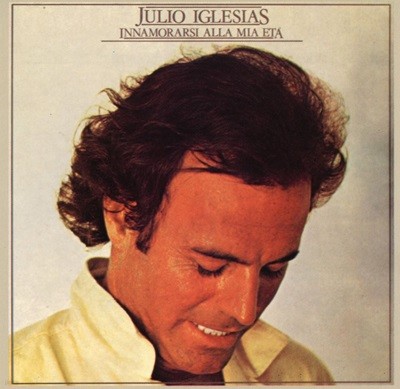 훌리오 이글레시아스 - Julio Iglesias - Innamorarsi Alla Mia Eta [홀랜드발매]