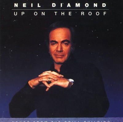 닐 다이아몬드 - Neil Diamond - Up On The Roof