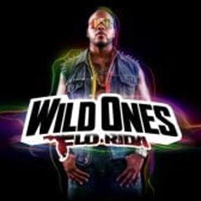 Flo Rida / Wild Ones ()