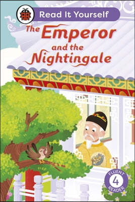 The Emperor and the Nightingale: Read It Yourself - Level 4 Fluent Reader