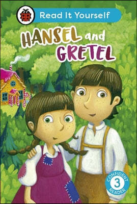 Hansel and Gretel: Read It Yourself - Level 3 Confident Reader