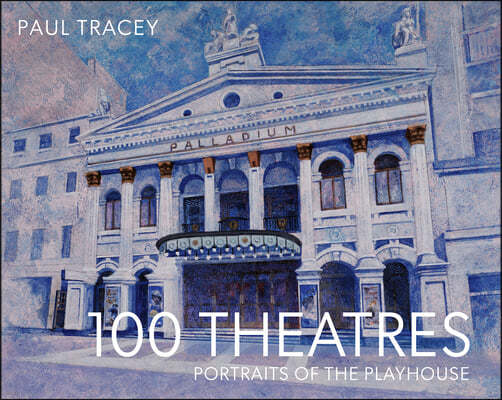 100 Theatres: Portraits of the Playhouse
