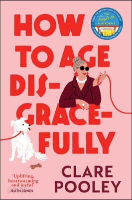A How to Age Disgracefully