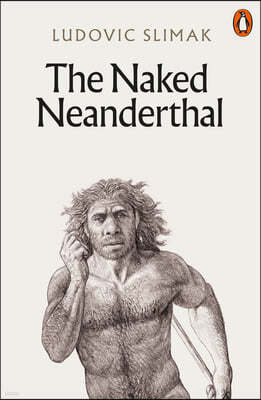 The Naked Neanderthal