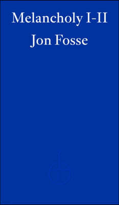 Melancholy I-II - WINNER OF THE 2023 NOBEL PRIZE IN LITERATURE