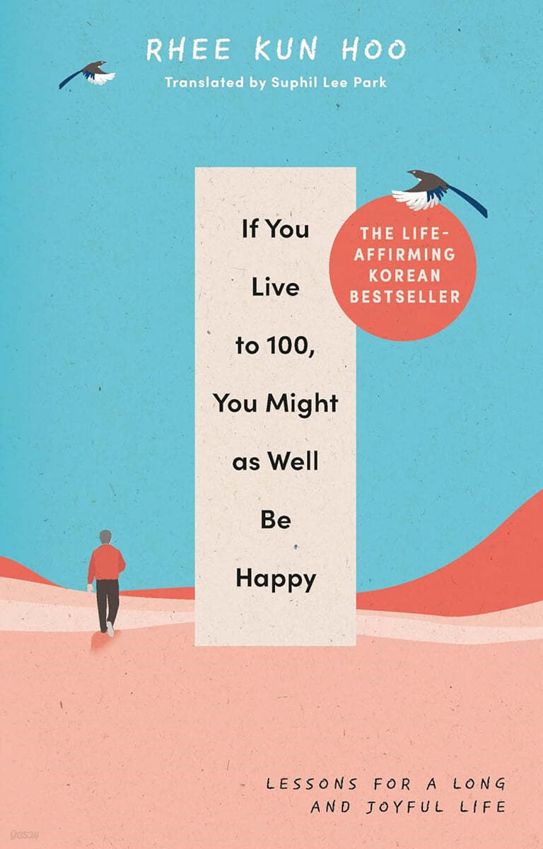 If You Live To One Hundred, You Might As Well Be Happy