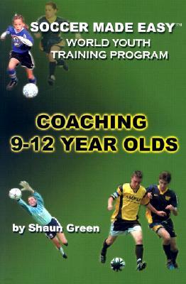 World Youth Training Program: Coaching 9-12 Year Olds