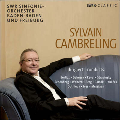 Sylvain Cambreling ǹ į긦 SWR ڵ  (SWR Recordings - Berlioz, Debussy, Ravel, Janacek, Webern, Berg etc)