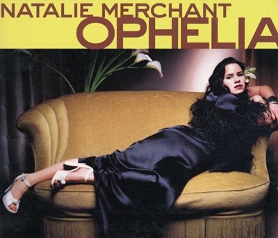나탈리 머천트 - Natalie Merchant - Ophelia [HDCD] [디지팩] [U.S발매]