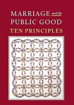Marriage and the Public Good: Ten Principles