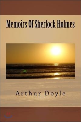 Memoirs Of Sherlock Holmes