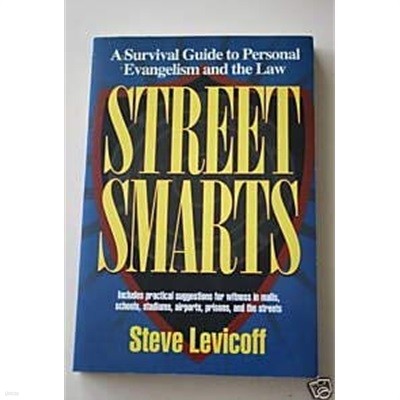 Street Smarts: A Survival Guide to Personal Evangelism and the Law
