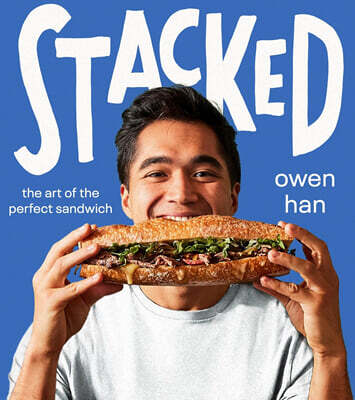 Stacked: The Art of the Perfect Sandwich