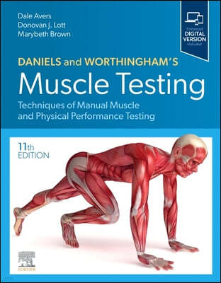Daniels and Worthingham's Muscle Testing: Techniques of Manual Muscle and Physical Performance Testing
