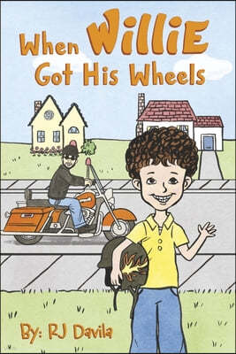 When Willie Got His Wheels: Volume 1
