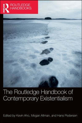 Routledge Handbook of Contemporary Existentialism