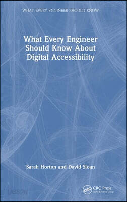 What Every Engineer Should Know About Digital Accessibility