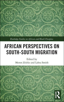 African Perspectives on South?South Migration