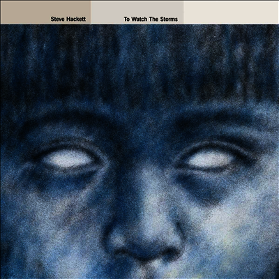 Steve Hackett — To Watch The Storms 앨범 커버