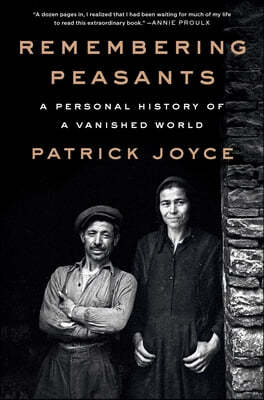 Remembering Peasants: A Personal History of a Vanished World