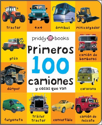 First 100 Padded: Primeros 100 Camiones Y Cosas Que Van