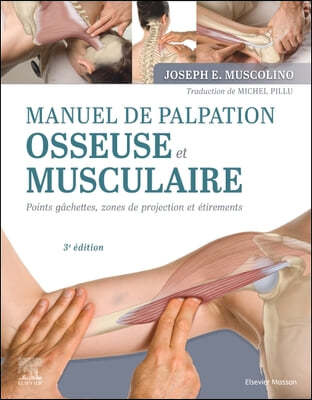 Manuel de Palpation Osseuse Et Musculaire, 3e Edition