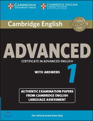 Cambridge English Advanced 1 for Revised Exam from 2015 Student's Book with Answers: Authentic Examination Papers from Cambridge English Language Asse