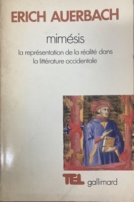 MIMESIS:LA REPRESENTATION DE LA REALITE DANS LA LITTERATURE OCCIDENTALE