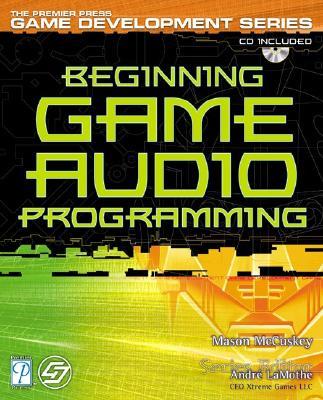 Beginning Game Audio Programming with CDROM