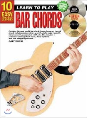 10 Easy Lessons - Learn To Play Bar Chords