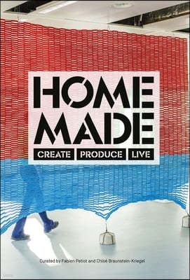 Home Made: Create, Produce, Live