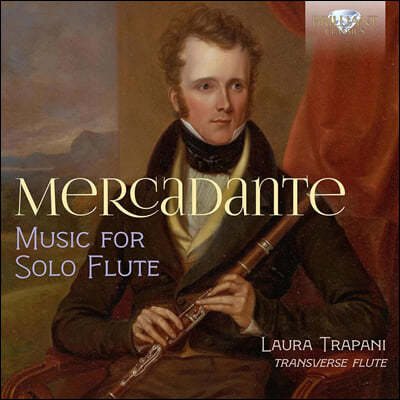 Laura Trapani 메르카단테: 플루트 독주를 위한 음악 (Mercadante: Music for Solo Flute)