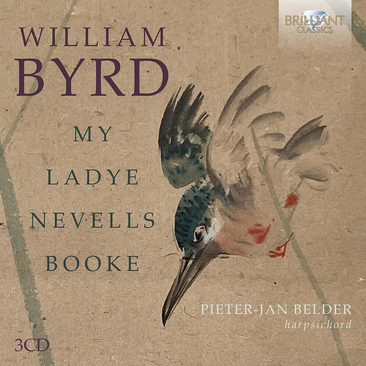 Pieter-Jan Belder 버드: 마이 레이디 네벨스 북 (Byrd: My Ladye Nevells Booke)