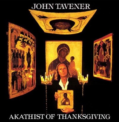 존 태버너 - John Tavener Akathist Of Thanksgiving [E.U발매] 
