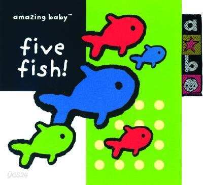 Amazing Baby Five Fish!