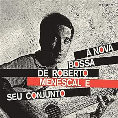 Roberto Menescal & Eumir Deodato - A Bossa Nova De Roberto Menescal E Seu Conjunto / Bossa Nova (Feat. Eumir Deodato)(CD)