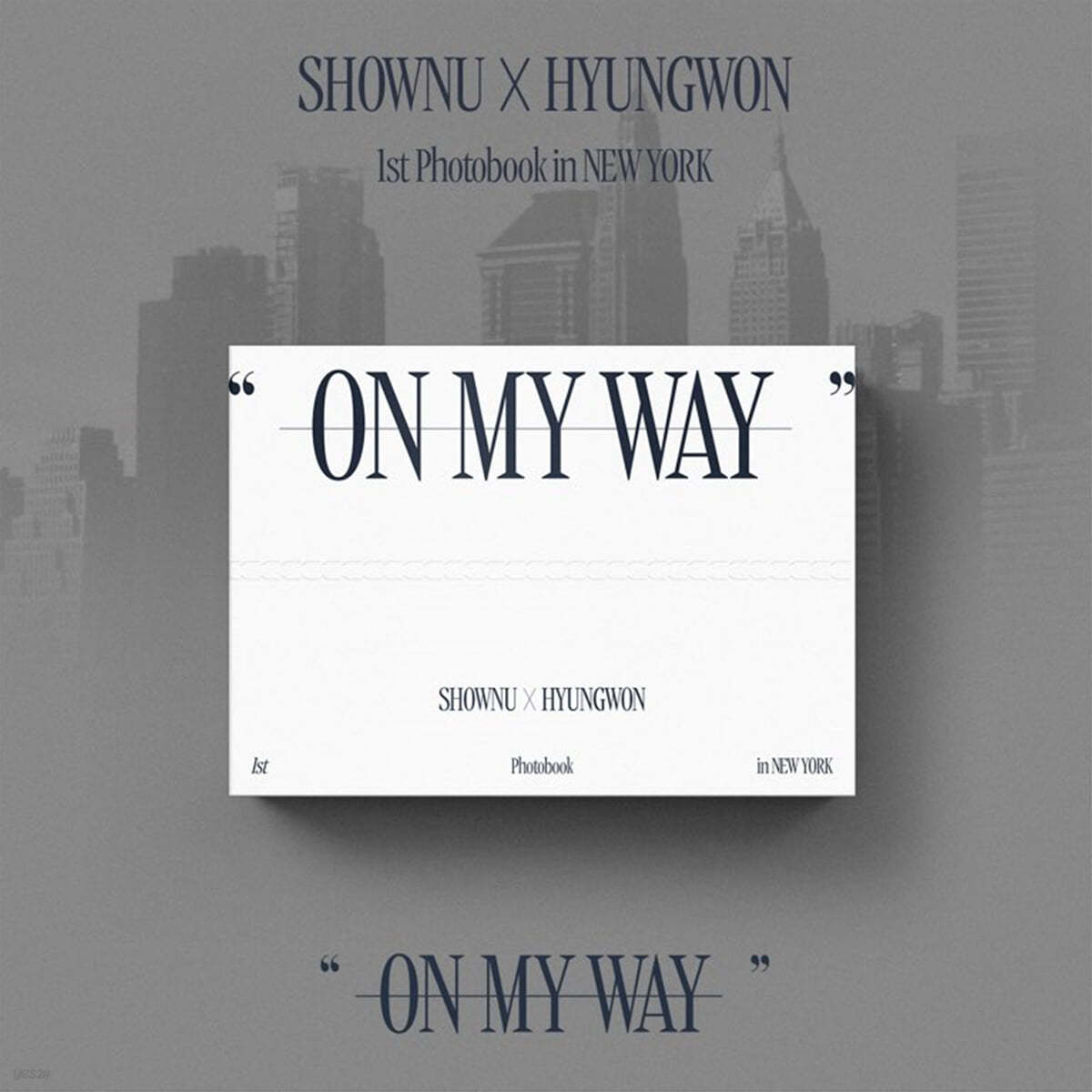 SHOWNU X HYUNGWON (셔누 X 형원) - 1st Photobook in NEWYORK &quot;ON MY WAY&quot;