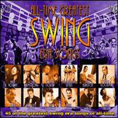Various Artists - All-Time Greatest Swing Era Songs (3CD)