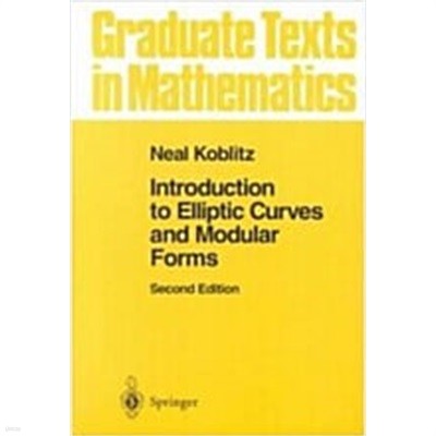 Introduction to Elliptic Curves and Modular Forms (Hardcover, 2, 1993) 