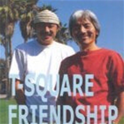 T-Square / Friendship